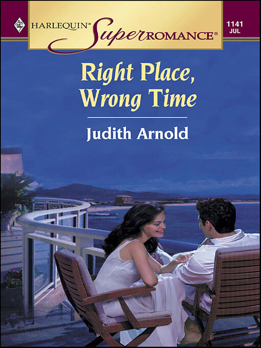 Title details for Right Place, Wrong Time by Judith Arnold - Available